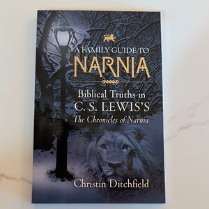 A Family Guide to Narnia By Christin Ditchfield, Education, Classical, Study
